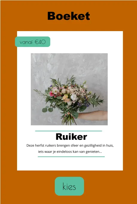 kies Boeket vanaf €40 Ruiker Deze herfst ruikers brengen sfeer en gezilligheid in huis, iets waar je eindeloos kan van genieten…